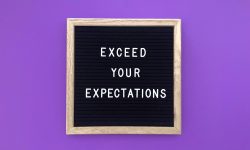 Exceed your expectations